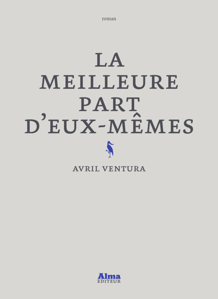 La Meilleure Part d'Eux-Mêmes, Avril Ventura