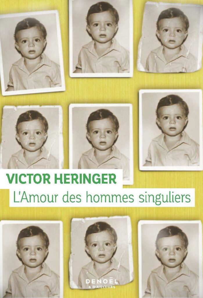 Victor Heringer, l'amour des hommes singuliers